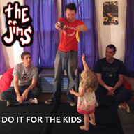 the jims - do it for the kids